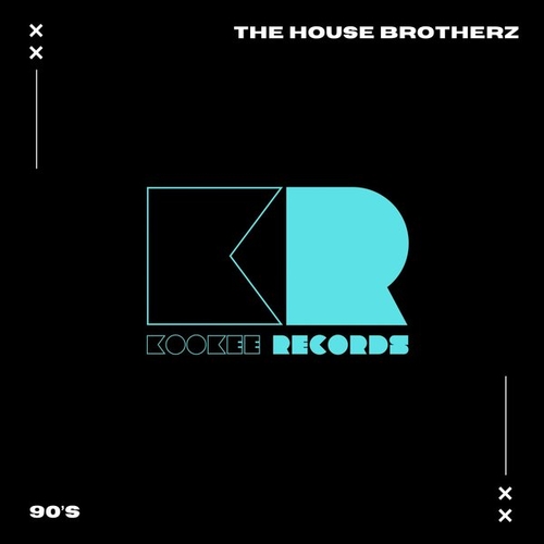 The House Brotherz - 90's [KR50]
